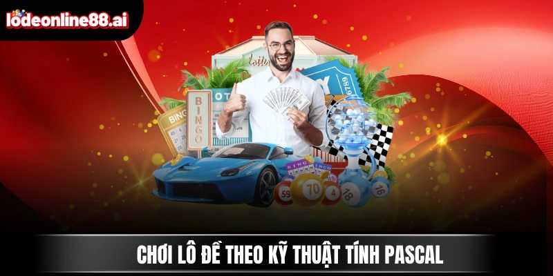 Chơi lô đề theo kỹ thuật tính Pascal