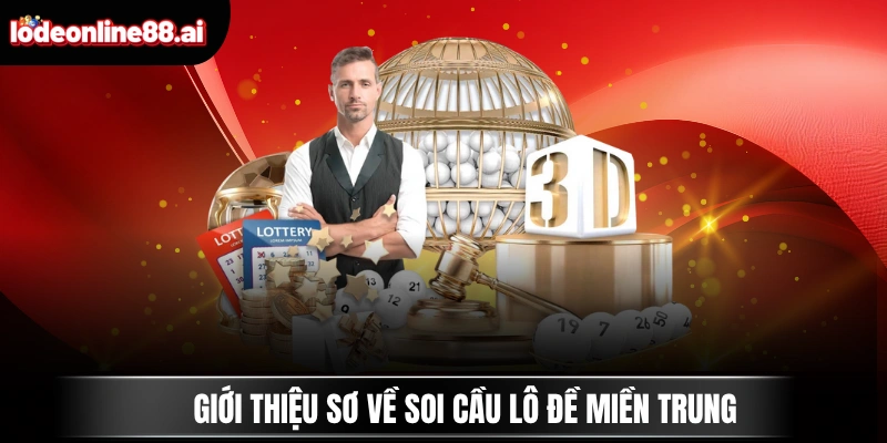 Giới thiệu sơ về soi cầu lô đề miền Trung