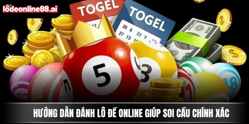 Hướng dẫn đánh lô đề online giúp soi cầu chính xác