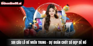 Soi cầu lô đề miền Trung
