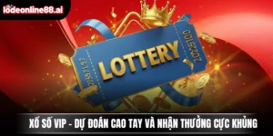 Xổ Số VIP - Dự Đoán Cao Tay Và Nhận Thưởng Cực Khủng